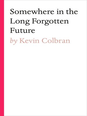 cover image of Somewhere in the long forgotten future